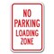 Signmission No Parking Loading Zone 12inx18in Heavy Gauge Aluminums, A-1218 No Parkings - Loading Zone A-1218 No Parking Signs - Loading Zone - alternate 1